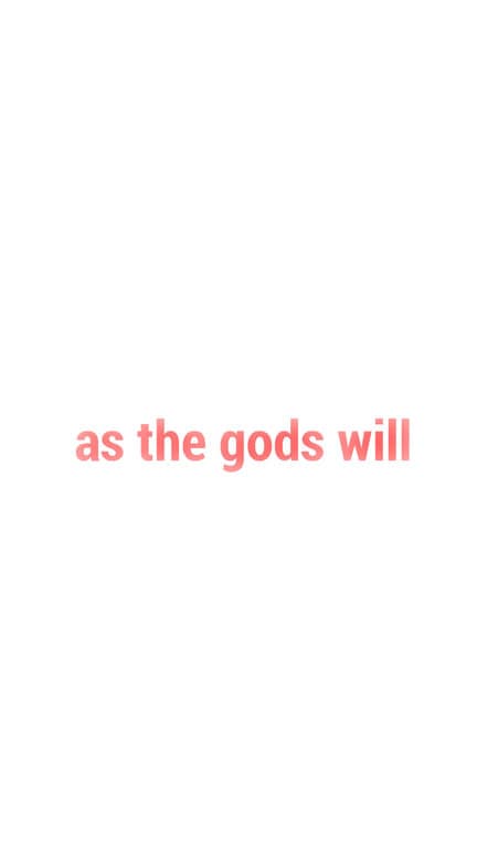 Find the as the gods will preview image
