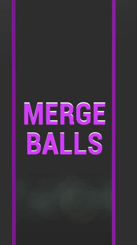 Merge Balls