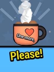 One More, Please!