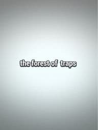 the forest of traps