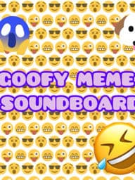 Goofy meme soundboard