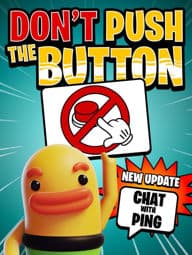 Don’t Push the Button