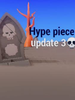 Hype piece (UPDATE 3) preview image
