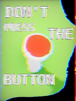 dont press the button!  preview image