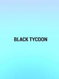 BLACK TYCOON