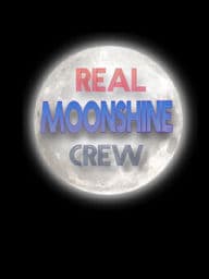 The Real Moonshine Crew