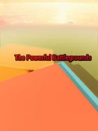 The Powerful Battlegrounds
